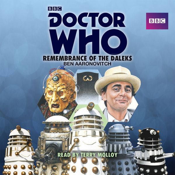 Cover Art for 9781785290237, Doctor Who: Remembrance of the Daleks: A 7th Doctor novelisation by Ben Aaronovitch