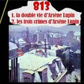 Cover Art for 9791023202762, 813 (1. la double vie d'Arsène Lupin - 2. les trois crimes d'Arsène Lupin) by Maurice Leblanc