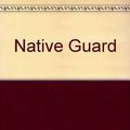 Cover Art for 9781439558874, Native Guard by Natasha Trethewey