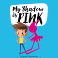 Cover Art for 9780648728757, My Shadow Is Pink by Scott Stuart