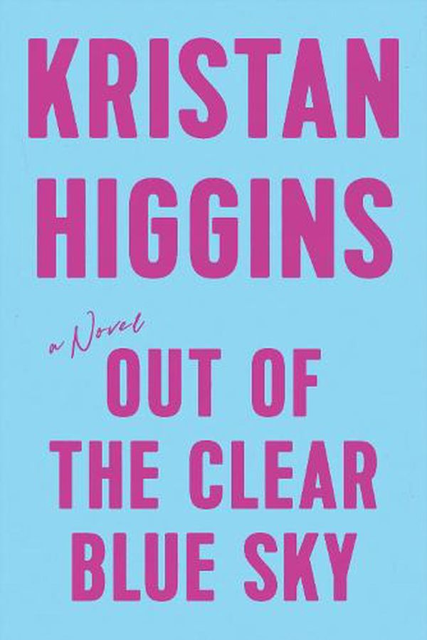 Cover Art for 9780593335338, Out of the Clear Blue Sky by Kristan Higgins