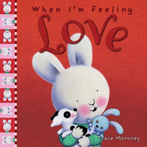 Cover Art for 9781760680664, When I'm Feeling Love by Trace Moroney
