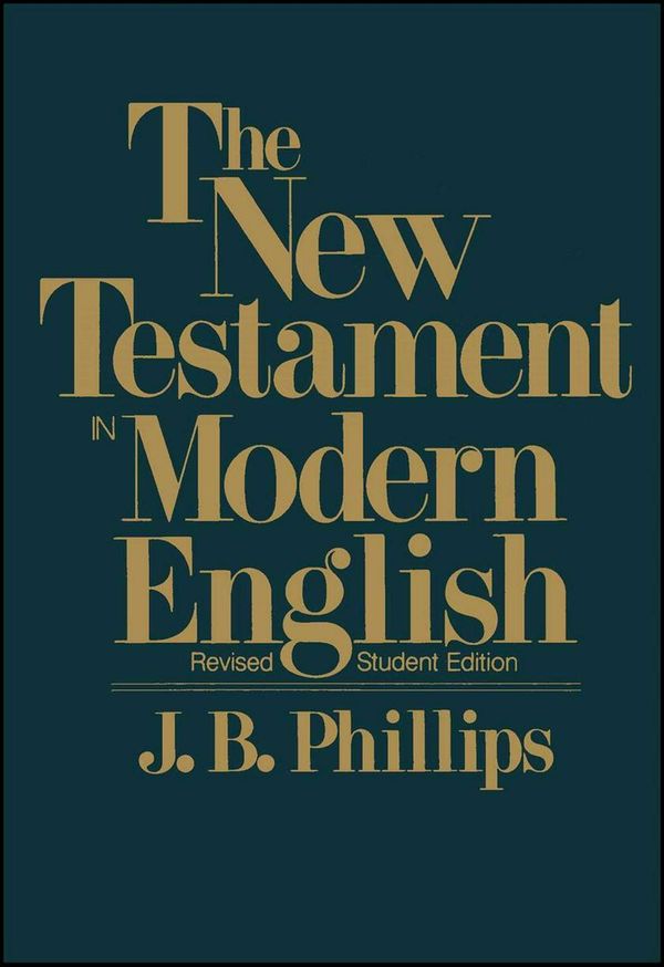 Cover Art for 9780684826387, New Testament in Modern English-OE-Student by J.B. Phillips