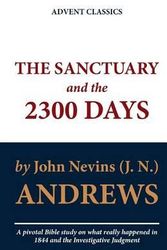 Cover Art for 9781611045888, The Sanctuary and the 2300 Days by John Nevins (J. N.) Andrews