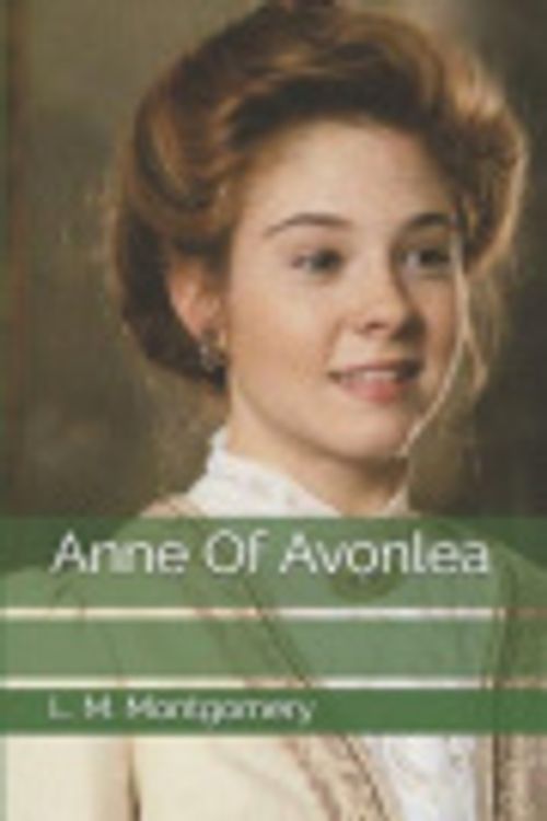 Cover Art for 9781075368370, Anne Of Avonlea by L M Montgomery