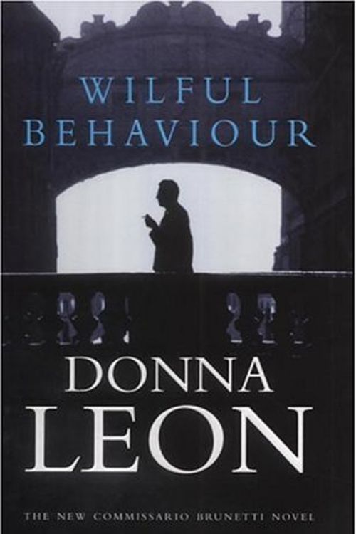 Cover Art for 9780434009947, Wilful Behaviour by Donna Leon