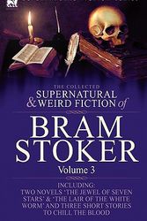 Cover Art for 9781846778322, The Collected Supernatural and Weird Fiction of Bram Stoker by Bram Stoker