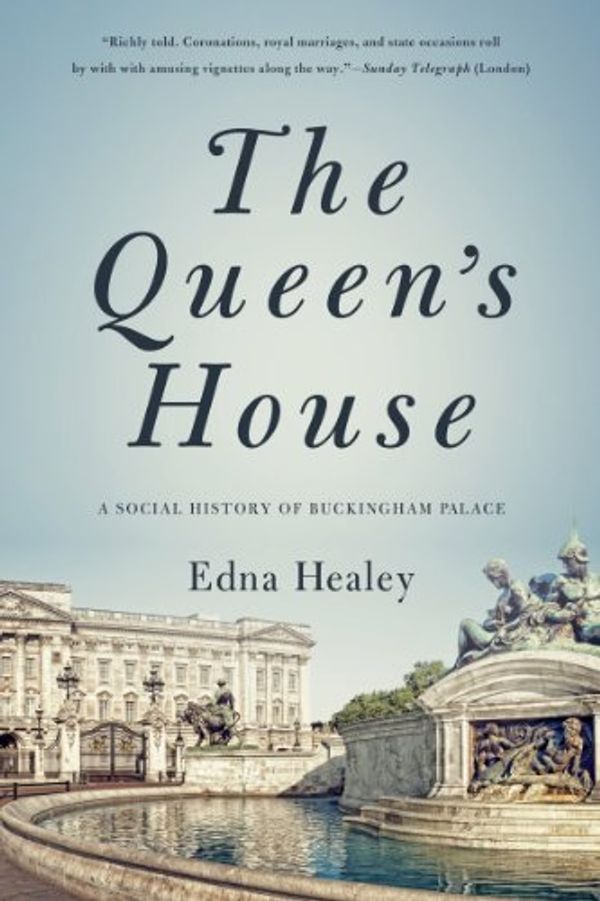 Cover Art for 9781605983332, The Queen's House: A Social History of Buckingham Palace by Edna Healey