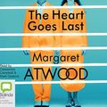 Cover Art for 9781486299409, The Heart Goes Last by Margaret Atwood