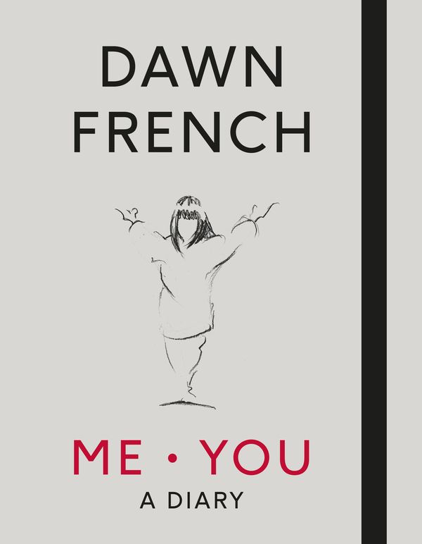 Cover Art for 9780718187569, Me. You. A Diary by Dawn French