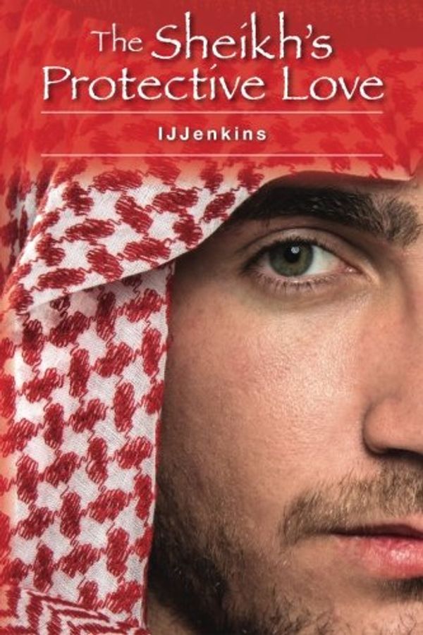 Cover Art for 9781517641979, The Sheikh's Protective Love by I. J. Jenkins