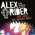 Cover Art for 9781406341898, Ark Angel: The Graphic Novel (Alex Rider) by Anthony Horowitz, Antony Johnston, Amrit Birdi