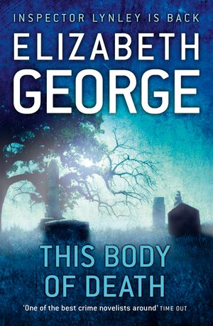 Cover Art for 9781444711196, This Body of Death by Elizabeth George