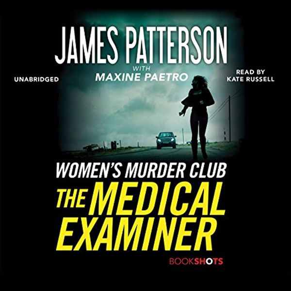 Cover Art for B0735KG84D, The Medical Examiner by James Patterson, Maxine Paetro