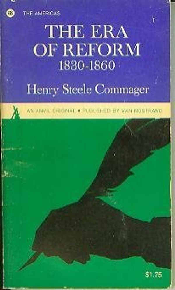Cover Art for 9780442000486, Era of Reform, 1830-60 by Henry Steele Commager