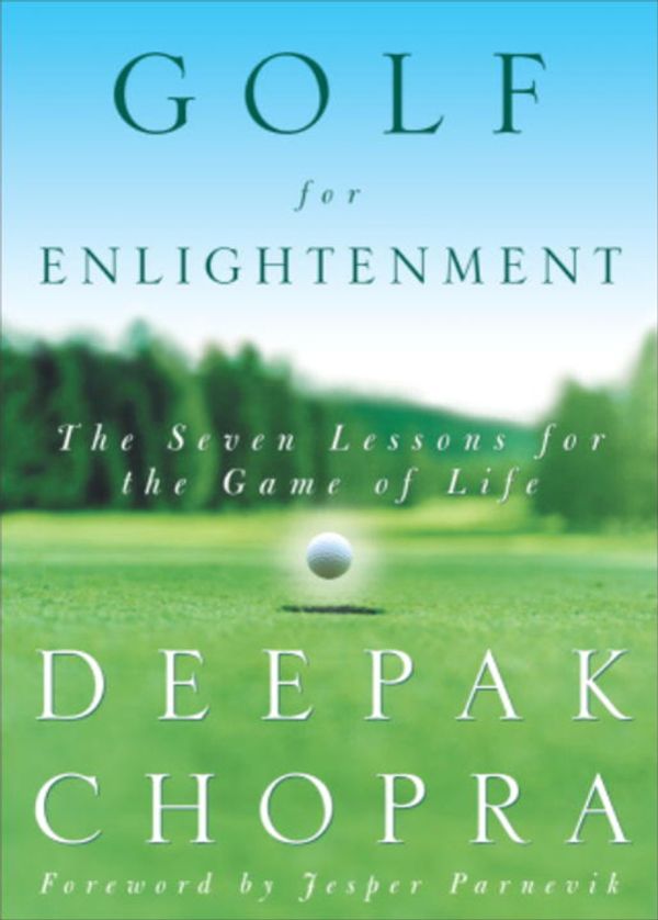 Cover Art for 9781400050888, Golf for Enlightenment Golf for Enlightenment Golf for Enlightenment by Dr Deepak Chopra