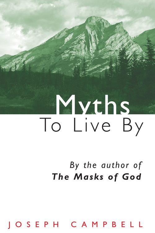 Cover Art for 9780285647312, Myths to Live by by Joseph Campbell