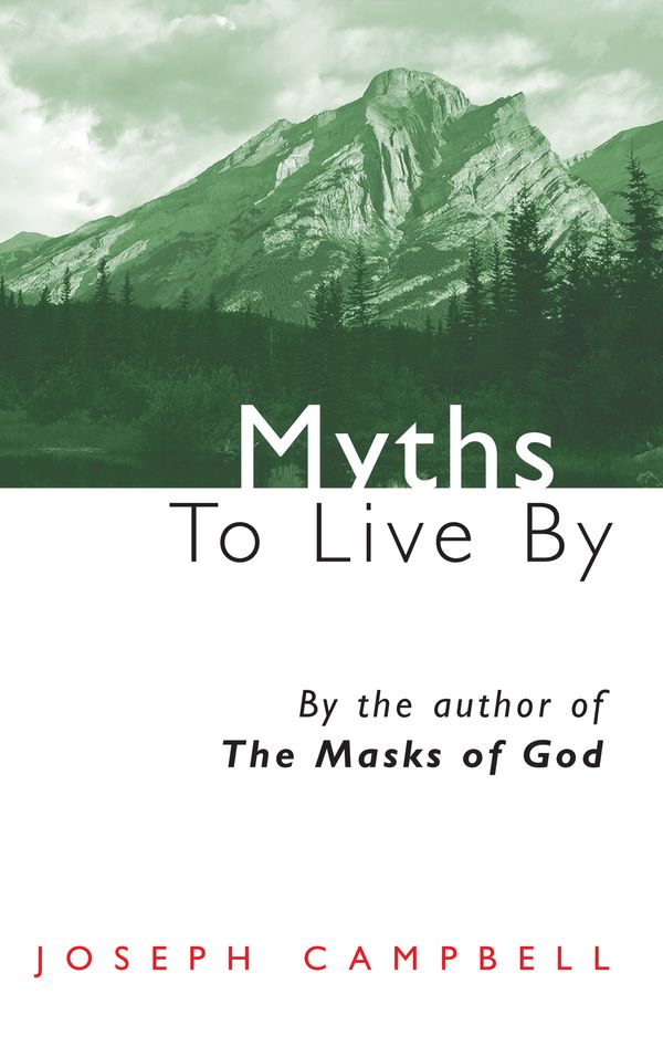 Cover Art for 9780285647312, Myths to Live by by Joseph Campbell