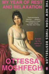 Cover Art for 9780525522119, My Year of Rest and Relaxation by Ottessa Moshfegh