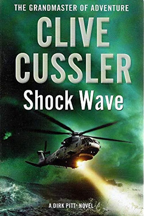 Cover Art for 9781471129414, Dirk Pitt 13: Shock Wave by Cussler Clive