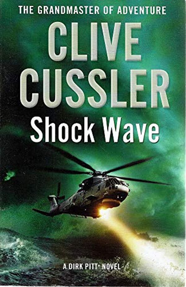 Cover Art for 9781471129414, Dirk Pitt 13: Shock Wave by Cussler Clive