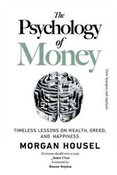 Cover Art for 9781387580088, The Psychology of Money: Timeless lessons on wealth, greed, and happiness "New Synopsis and Analysis" by Housel, Morgan, Stephen, Benson