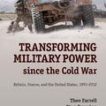 Cover Art for 9781107461970, Transforming Military Power since the Cold War by Sten Rynning, Terry Terriff, Theo Farrell
