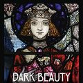 Cover Art for 9781785370755, Dark Beauty: Hidden Detail in Harry Clarke's Stained Glass by Lucy Costigan