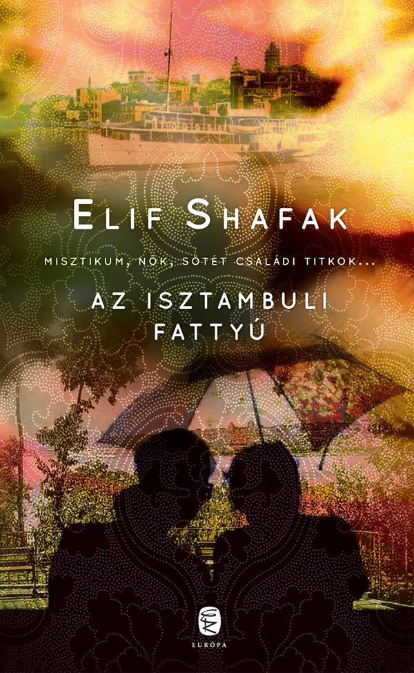 Cover Art for 9789634053248, Az isztambuli fattyú by Elif Shafak