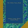 Cover Art for B009NF68EU, The Yellow Fairy Book by Andrew Lang