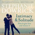Cover Art for 9781743438152, Intimacy and Solitude by Stephanie Dowrick