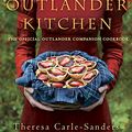 Cover Art for B015BCX0NU, Outlander Kitchen: The Official Outlander Companion Cookbook by Carle-Sanders, Theresa