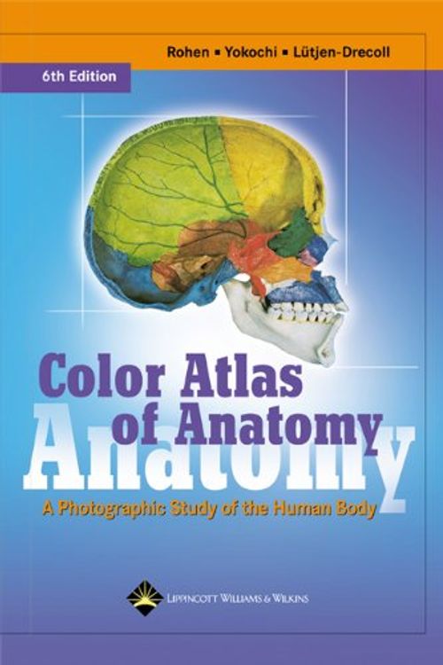 Cover Art for 9780896401419, Color atlas of anatomy: A photographic study of the human body by Johannes W. Rohen
