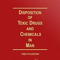 Cover Art for 9780578577494, Disposition of Toxic Drugs and Chemicals in Man, 12th Edition by Randall C. Baselt