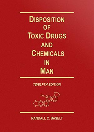 Cover Art for 9780578577494, Disposition of Toxic Drugs and Chemicals in Man, 12th Edition by Randall C. Baselt