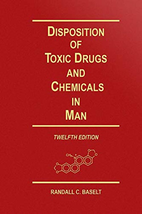 Cover Art for 9780578577494, Disposition of Toxic Drugs and Chemicals in Man, 12th Edition by Randall C. Baselt