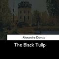 Cover Art for 9781544684079, The Black Tulip by Alexandre Dumas
