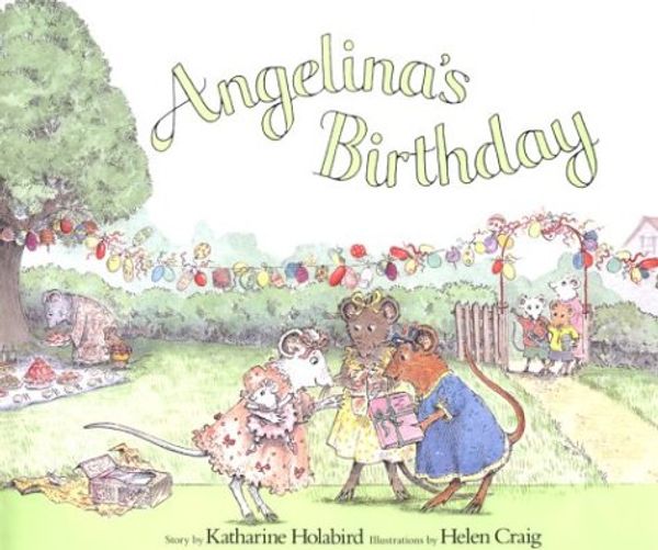 Cover Art for 9781584851370, Angelina's Birthday by Helen Craig, Katharine Holabird