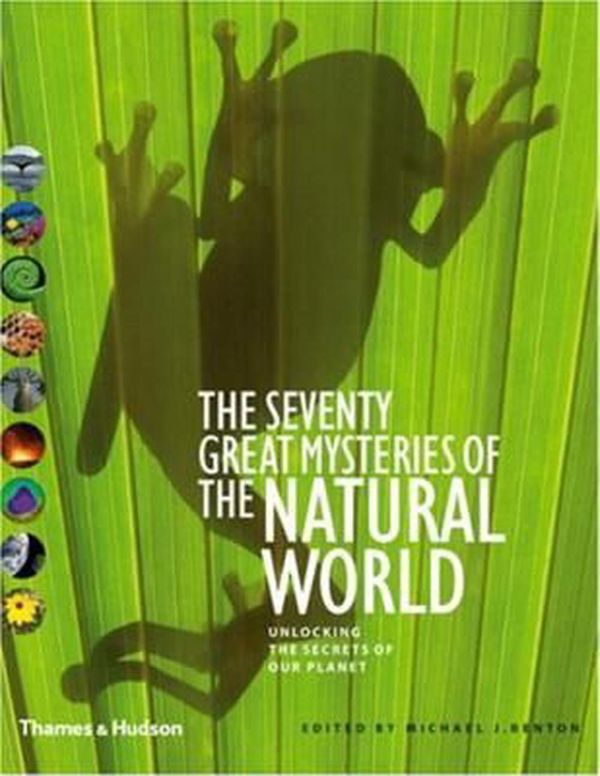 Cover Art for 9780500251430, The Seventy Great Mysteries of the Natural World by Michael J. Benton