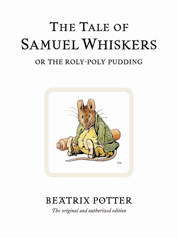 Cover Art for 9780723265757, The Tale of Samuel Whiskers or the Roly-Poly Pudding by Beatrix Potter