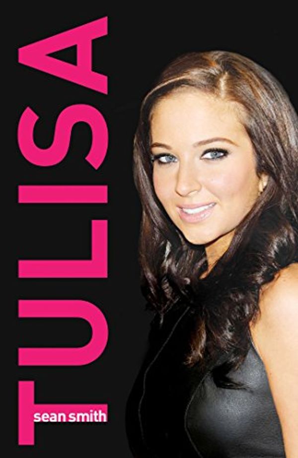 Cover Art for 9781847378729, Tulisa by Sean Smith