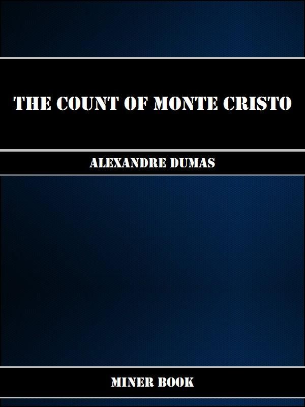 Cover Art for 1230000137970, The Count of Monte Cristo by Alexandre Dumas