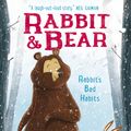 Cover Art for 9781444921687, Rabbit and Bear: Rabbit's Bad Habits: Book 1 by Jim Field