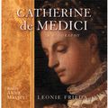 Cover Art for 9781409100300, Catherine De Medici by Leonie Frieda