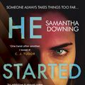 Cover Art for 9781405943680, He Started It: The new psychological thriller from #1 bestselling author of My Lovely Wife by Samantha Downing