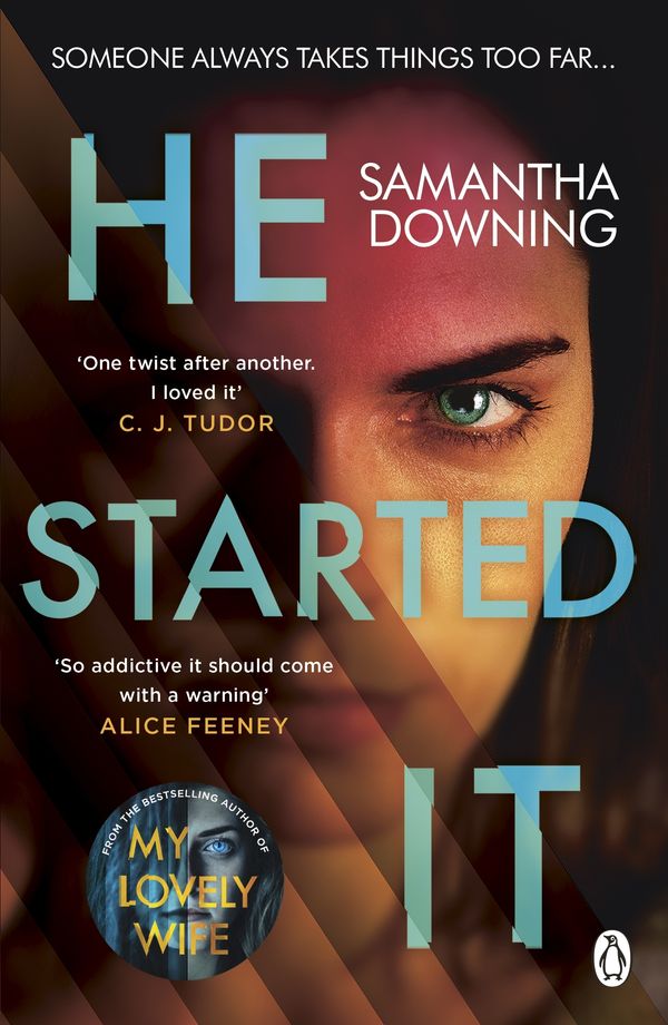 Cover Art for 9781405943680, He Started It: The new psychological thriller from #1 bestselling author of My Lovely Wife by Samantha Downing
