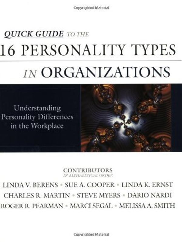 Cover Art for 9780971214415, Quick Guide to the 16 Personality Types in Organizations: Understanding Personality Differences in the Workplace by Linda V Berens