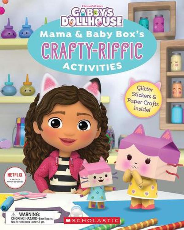 Cover Art for 9781338804485, Mama & Baby Box's Crafty-Riffic Activities (Gabby's Dollhouse) by Jesse Tyler