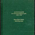 Cover Art for 9780824057343, Alice Walker, an Annotated Bibliography 1968-1986: An Annotated Bibliography, 1968-1986. (Garland reference library of the humanities) by Erma Davis Banks, Keith Eldon Byerman
