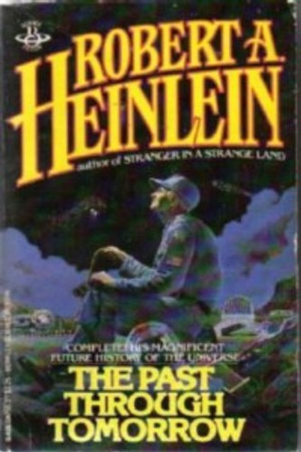 Cover Art for 9780425047569, The Past Through Tomorrow by Robert A Heinlein